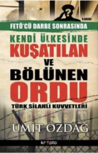 Image of Kendi Ülkesinde Kuşatılan Ordu Türk Silahlı Kuvvetleri