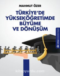 Image of Türkiye'de Yükseköğretimde Büyüme ve Dönüşüm