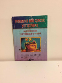Image of Yaratıcı Bir Çocuk Yetiştirme kitap