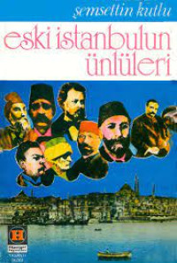 Image of Eski İstanbul'un Ünlüleri