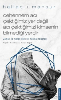 Image of Cehennem Acı Çektiğimiz Yer Değil Acı Çektiğimizi Kimsenin Bilmediği Yerdir