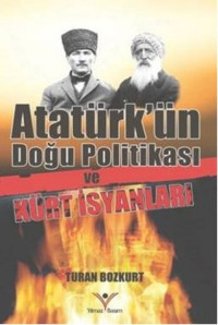 Image of Atatürk'ün Doğu Politikası ve Kürt İsyanları