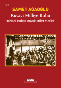 Image of Kuvayı Milliye Ruhu ´´ Birinci Türkiye Büyük Millet Meclisi