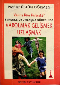 Image of Yarına Kim Kalacak? Evrenle Uyumlaşma Sürecinde Var olmak Gelişmek Uzlaşmak